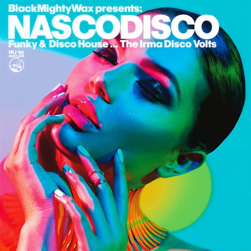 Black Mighty Wax presents NASCODISCO (Funky Disco House ... Irma Disco Volts)