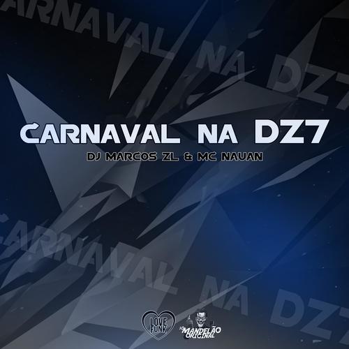 Carnaval na Dz7 (feat. MC Nauan)