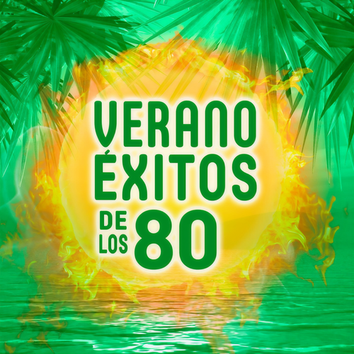 Verano Éxitos de los 80