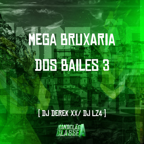 Mega Bruxaria dos Bailes 3 (Explicit)