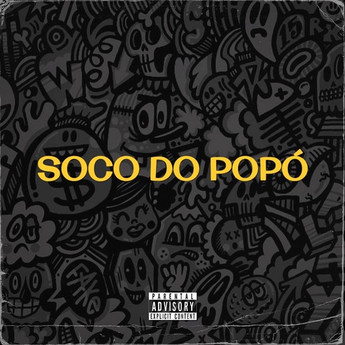 SOCO DO POPÓ (Explicit)