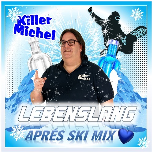 Lebenslang (Zünd den Koffer an) (Après Ski Mix)