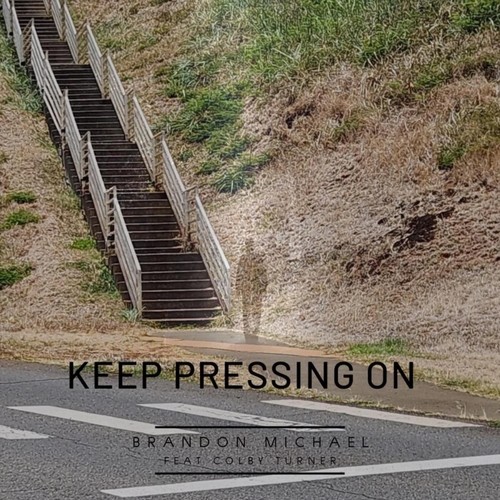 Keep Pressing On (feat. Colby Turner)