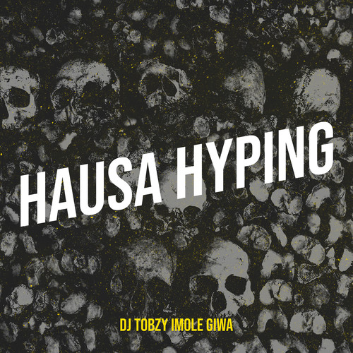 Hausa Hyping (Explicit)