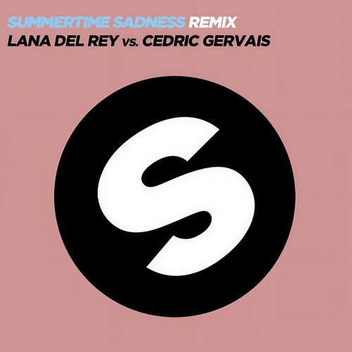 Summertime Sadness (Lana Del Rey Vs. Cedric Gervais) - Lana Del Rey&Cedric Gervais