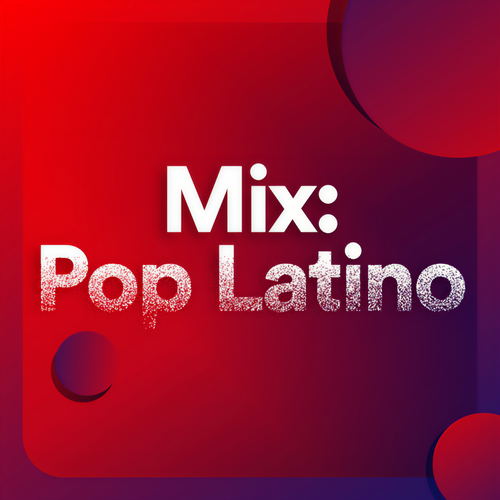 Mix: Pop Latino (Explicit)