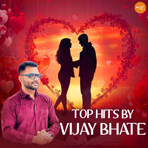 Top Hits by Vijay Bhate