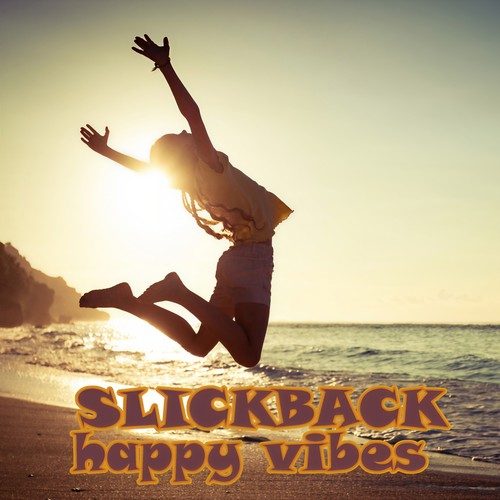 Slickback! Happy Vibes (Explicit)