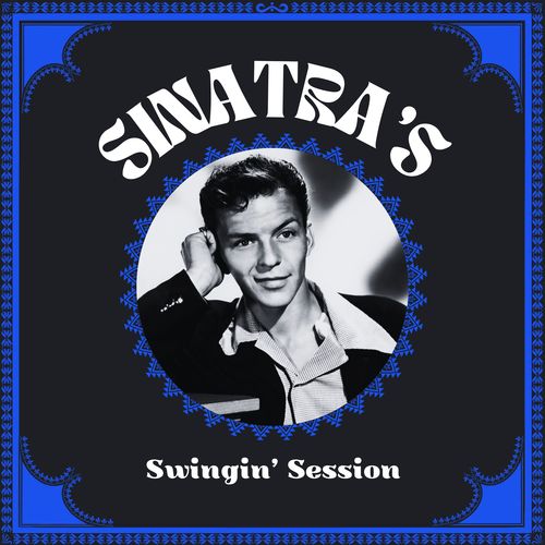 Sinatra's Swingin' Session