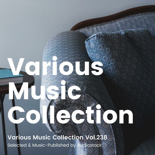 Various Music Collection Vol.238 -Selected & Music-Published by Audiostock-
