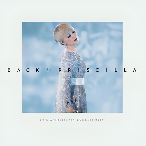 Back to Priscilla 30周年演唱会