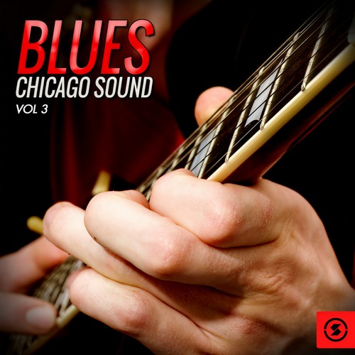 Blues: Chicago Sound, Vol. 3