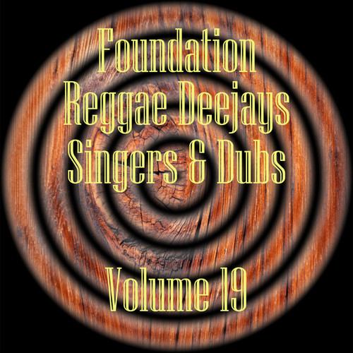 Foundation Deejays Singers & Dubs Vol 19