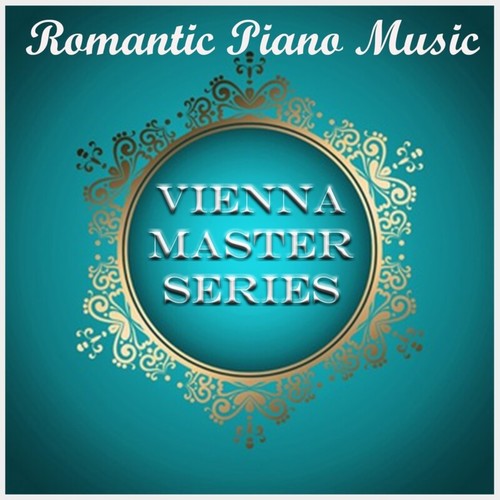 Vienna Master Series_ Romantic Piano Music