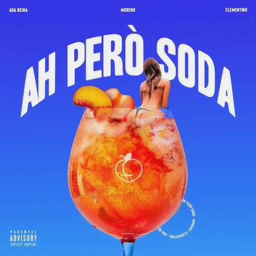 AH PERÒ SODA (Explicit)