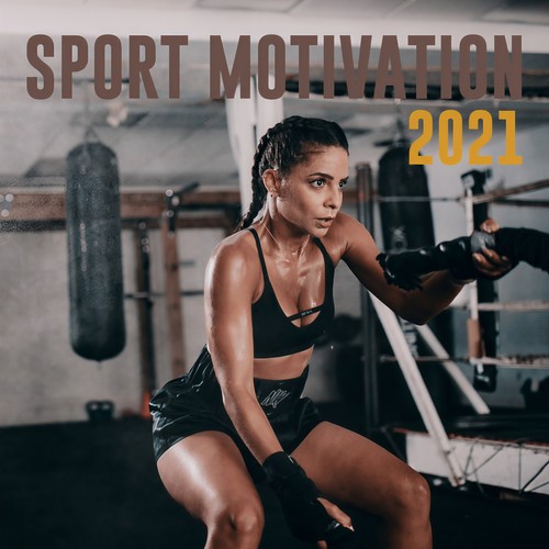 Sport Motivation 2021 (Explicit)