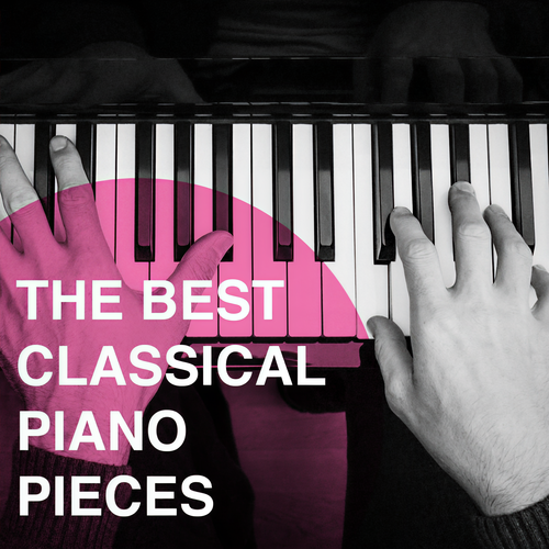 The Best Classical Piano Pieces