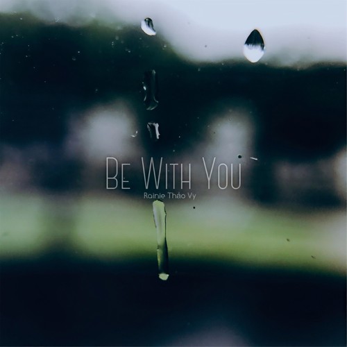 Be with You