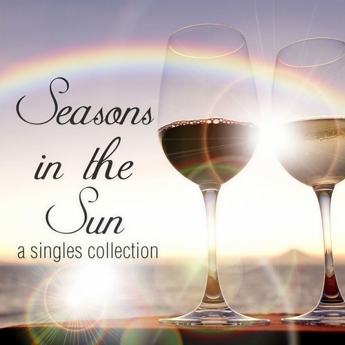 Seasons in the Sun: A Singles Collection