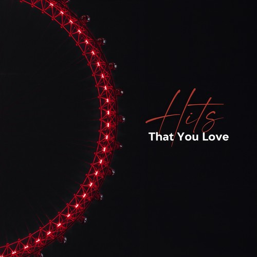 Hits That You Love (Explicit)