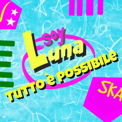 Soy Luna (Tutto è possibile)