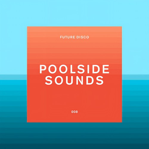 Future Disco: Poolside Sounds