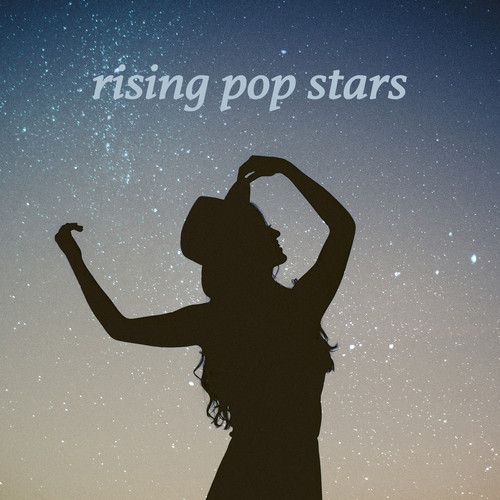 Rising Pop Stars (Explicit)