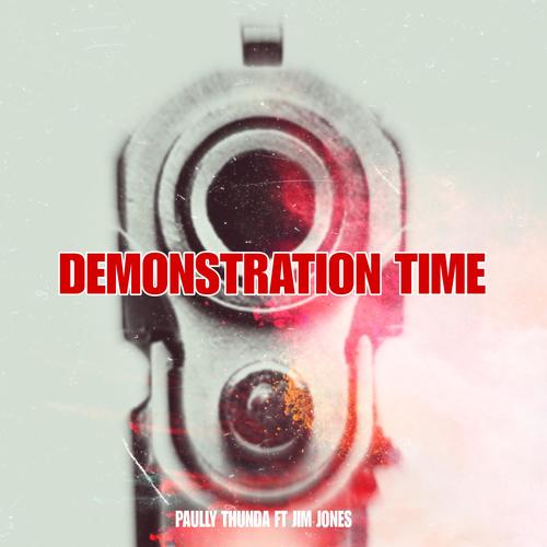 Demonstration time (feat. Jim Jones) [Explicit]