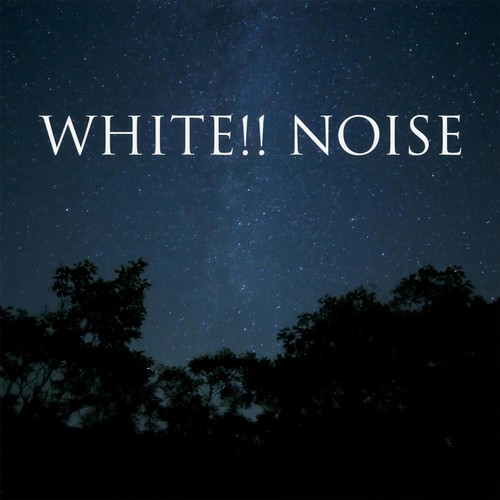 White!! Noise