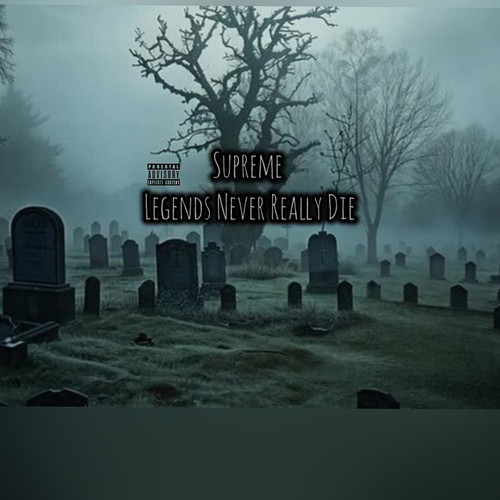 Legends Never Really Die (Explicit)