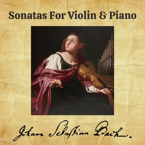 Bach: Sonatas for Violin & Piano (BWV 1014 - 1019)