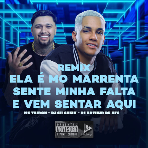 Ela é Mó Marrenta Sente Minha Falta e Vem Sentar Aqui (Remix) [Explicit]