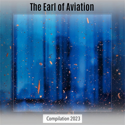 The Earl of Aviation Compilation 2023