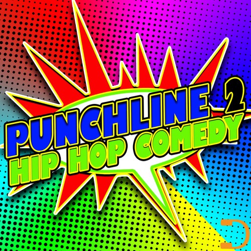 Punchline 2: Hip Hop Comedy