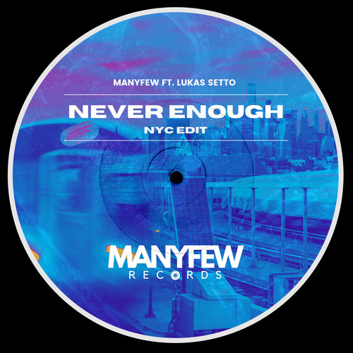 Never Enough (NYC Edit)