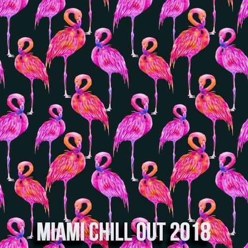 Miami Chill Out 2018