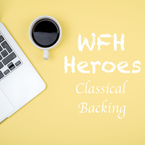 WFH Heroes Classical Backing