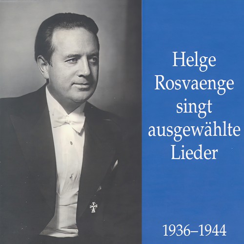 Helge Rosvaenge singt ausgewählte Lieder