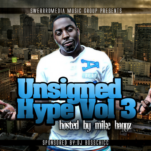 Unisigned Hype .3 (Hosted By Mike Baggz)