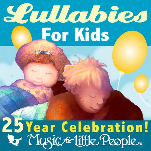 Music for Little People 25th Anniversary Lullabies