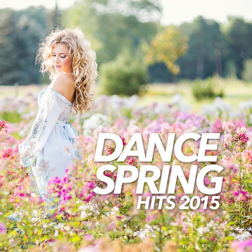 DANCE SPRING HITS 2015