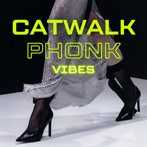 Catwalk Phonk Vibes (Explicit)