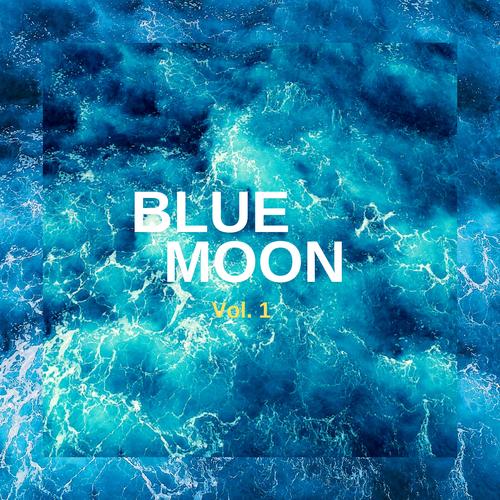 Blue Moon, Vol. 1 (Explicit)