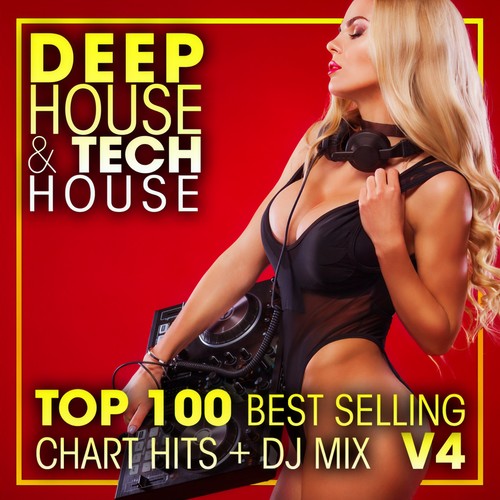 Deep House & Tech-House Top 100 Best Selling Chart Hits + DJ Mix V4