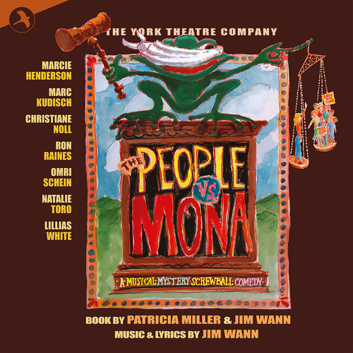 The People Vs Mona (Original Cast Recording  York Theatre Company Production)
