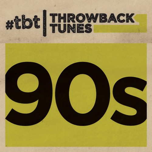 Throwback Tunes: 90s (Explicit)