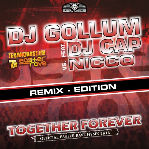 Together Forever (Easter Rave Hymn 2k16) [The Remixes]