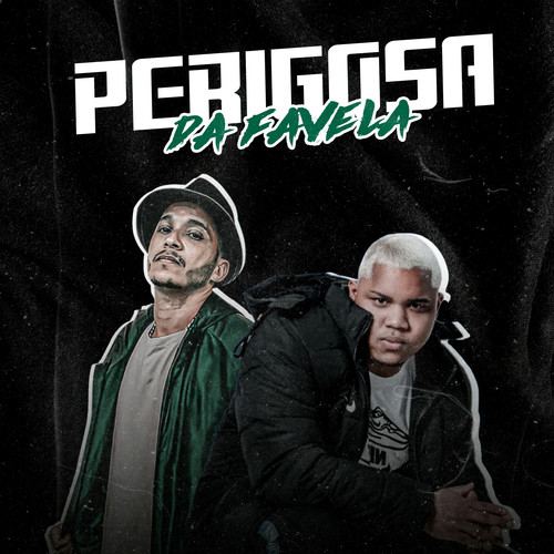 Perigosa da Favela (Explicit)