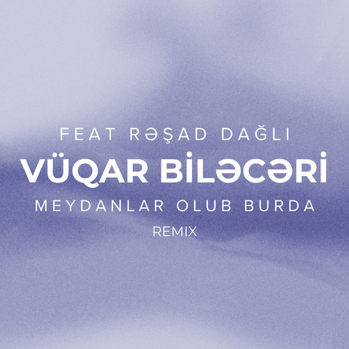 Meydanlar Olub Burda (Remix)