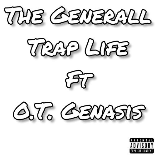 Trap Life (feat. O.T. Genasis) [Explicit]